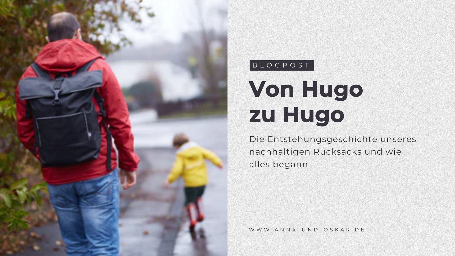 Von Hugo zu Hugo. Die Entstehungsgeschickte des Bestsellers Wickelrucksack Hugo von Anna und Oskar.