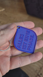 BAG-Charm / Schlüsselanhänger ALLES IST EINE PHASE